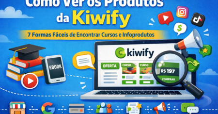 Como Ver os Produtos da Kiwify e Encontrar Ofertas para Afiliados