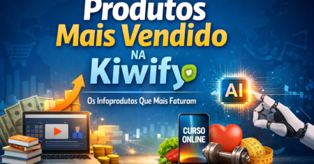 Produtos Mais Vendido na Kiwify: Descubra os Nichos Que Mais Geram Vendas