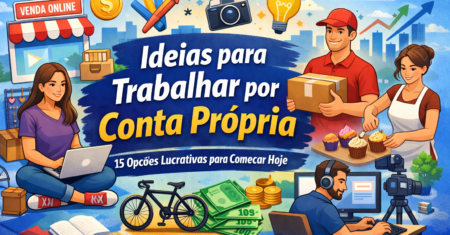 Descubra 15 Ideias para Trabalhar por Conta Própria e Lucrar Rápido